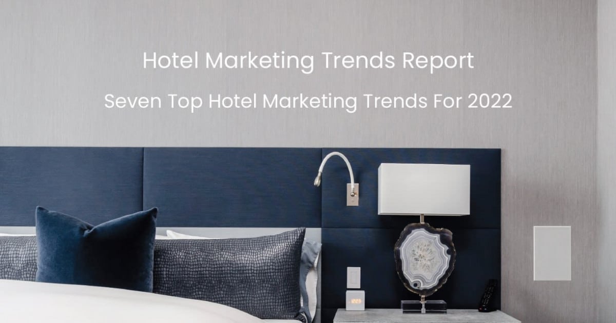 Hotel Trends for marketeers for 2022 and 2023 Hospitality Insights